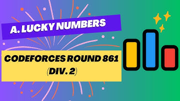 A. Lucky Numbers | Codeforces Round 861 (Div. 2) | CodeForces Solutions | Div. 2