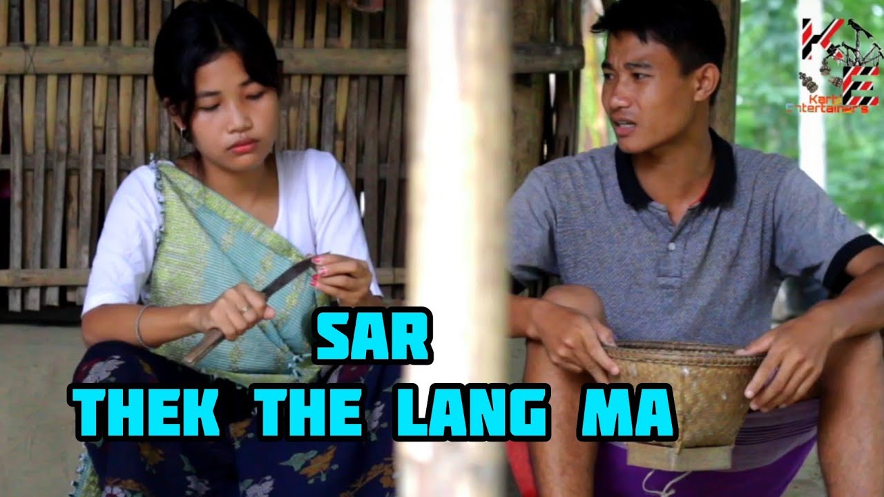 SAR THEK THE LANG MA || Karbi funny video || 2021