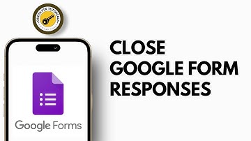 How to Close Google Form Responses (Quick & Easy)