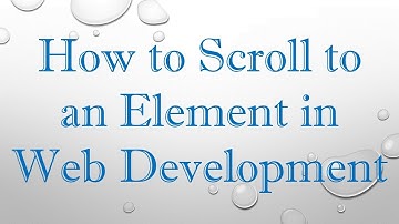 How to Scroll to an Element in Web Development