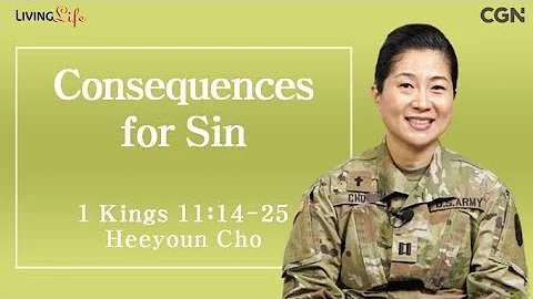 Consequences for Sin (1 Kings 11:14-25) - Living Life 04/29/2024 Daily Devotional Bible Study