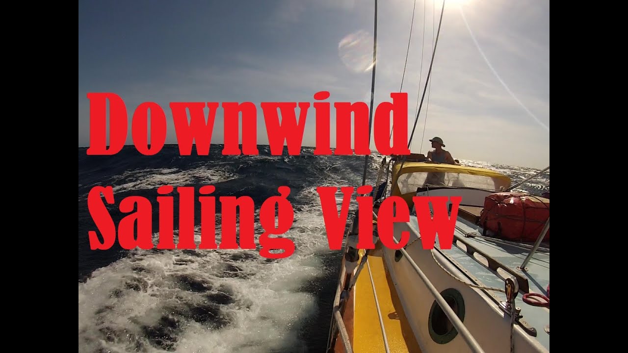 Downwind Sailing View