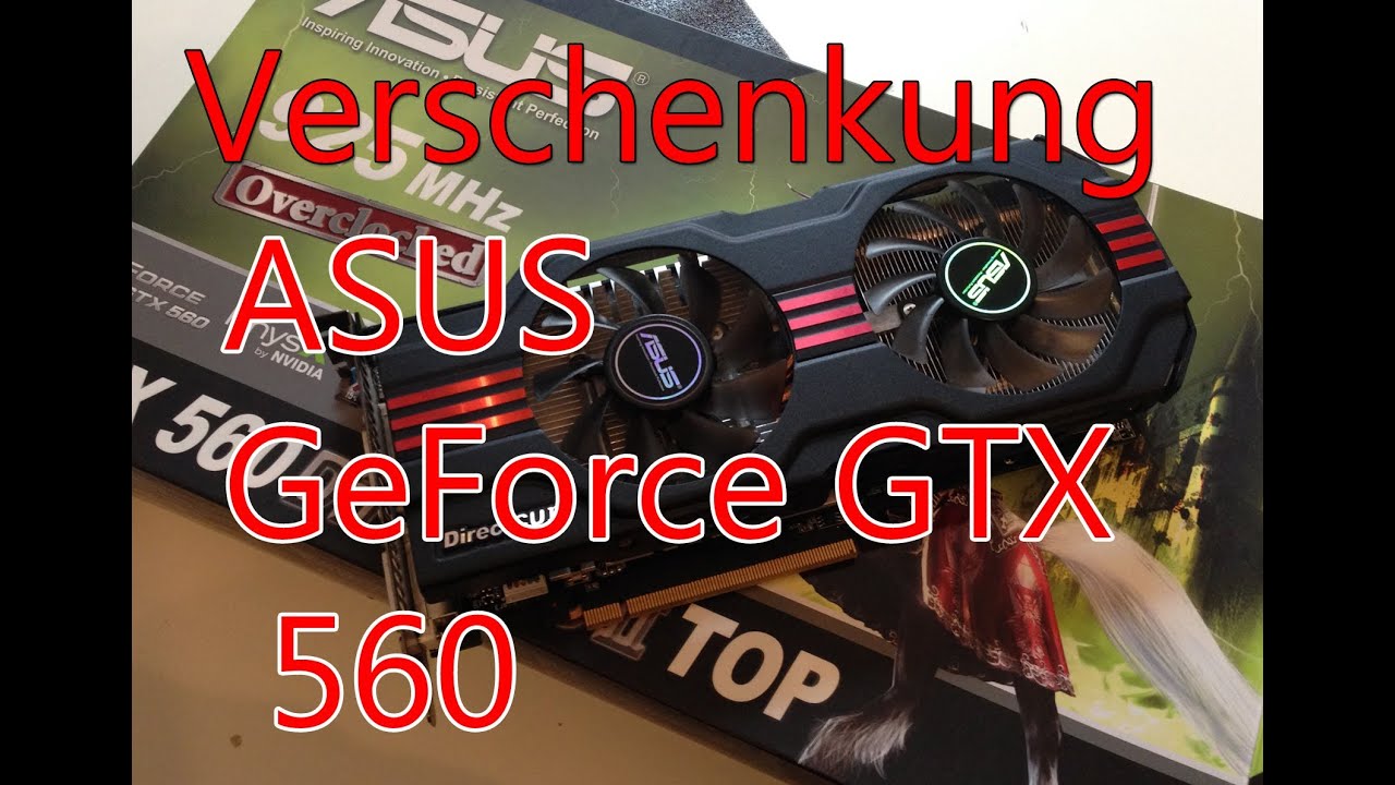 Bereits beendet | Nvidia GeForce GTX 560 Verschenkung von ASUS | Motawa10 | german | HD