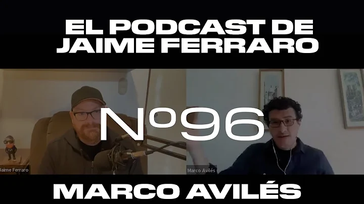 Marco Avils - El Podcast de Jaime Ferraro #96