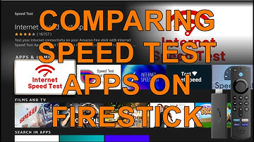 Comparing Speed Test Apps on your Fire TV Stick