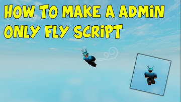 How to make a Admin Only Fly script Roblox Studio
