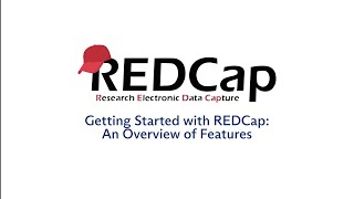 Getting Started with REDCap: An Overview of Features