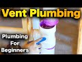 How To Vent Plumbing Pipe - Toilet, Bathroom Sink, and more!
