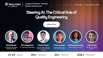 Steering AI, the Critical Role of Quality Engineering | Panel Discussion | Testμ 2024 | LambdaTest