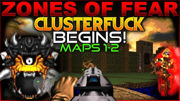 Zones Of Fear BEGINS! DOOM: Maps 1-2 via Clusterfuck/Complex/LCA