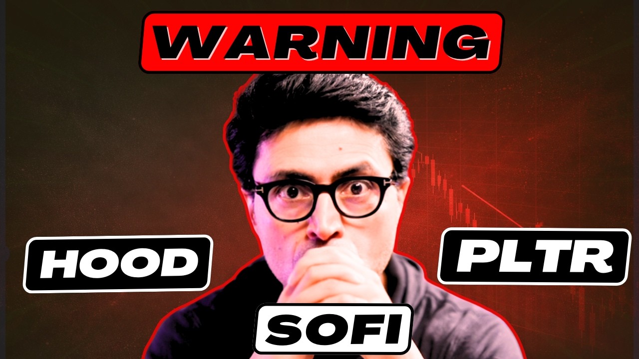 SoFi, PLTR, HOOD: My Plan for the Crash