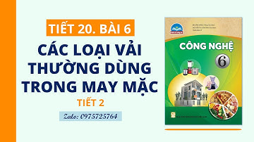 Công nghệ 6 - Bài 6 I Các loại vải thường dùng trong may mặc (Tiết 2) I Vy Vy Official