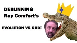 Confronting Ray Comfort: Debunking "Evolution VS God"