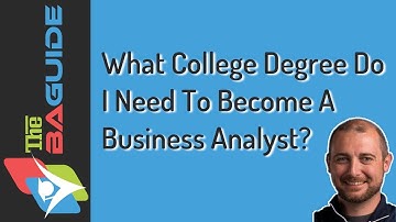 What College Degree Do I Need To Become A Business Analyst?