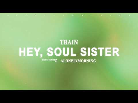 Train - Hey, Soul Sister (Lyrics)