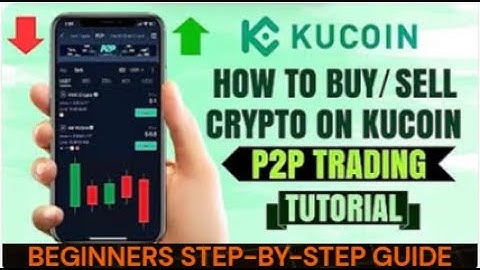 How to buy and sell crypto on KuCoin p2p trading (Beginners guide)