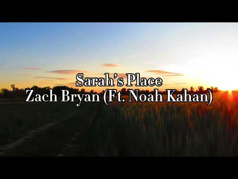 Sarah’s Place - Zach Bryan (Ft. Noah Kahan) Lyric Video