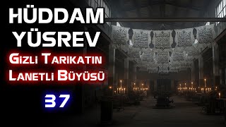 Hüddam Yüsrev 37.Bölüm - Gizli Tarikatın Lanetli Büyüsü | Korku Hikayeleri | Hüddam | Paranormal