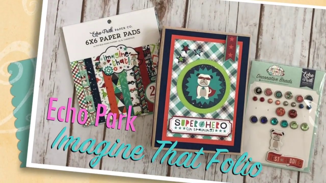 Echo Park Imagine That Folio