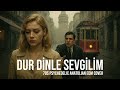 Dur Dinle Sevgilim Psychedelic Anatolian EDM Cover