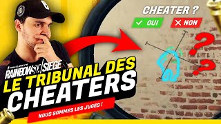 CHEATER ou BON JOUEUR ??? TRIBUNAL de RAINBOW SIX SIEGE 🔥