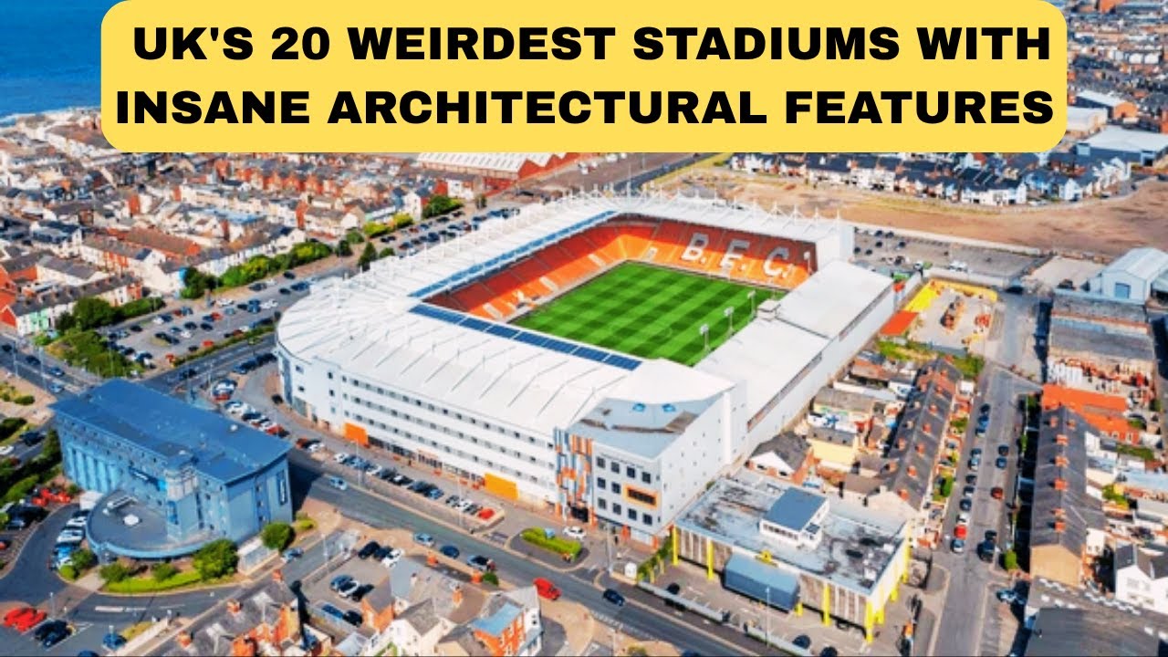 20 английских футбольных стадионов с самыми нелепыми дизайнами