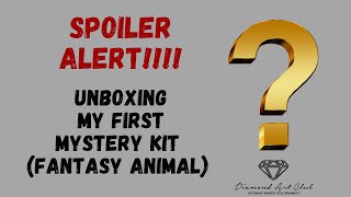 SPOILER ALERT! Unboxing Diamond Art Club Mystery Kit: Fantasy (Animal)
