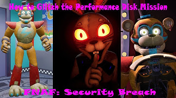 (PATCHED) How to Glitch the Performance Disk Mission FNAF: Security Breach