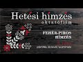 Hetési fehér-piros hímzés oktatófilm - 3. rész: száröltés, kis levél, lyukhímzés