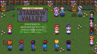 Alayne of Stardew Valley - Episode 4: Migraine My Way To The Flower Dance - Spring Year 1, Week 4