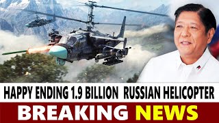 WOW! ITO ANG MAGANDA! HAPPY ENDING PARA SA 1.9 BILYON PISONG RUSSIAN HELICOPTER