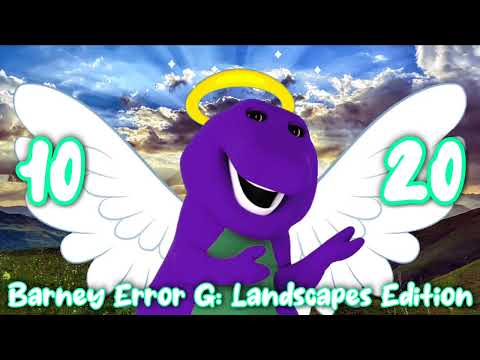 Barney Error G: Landscapes Edition