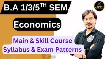 B.A 1/3/5th Sem. Economics Main & Skill Course Syllabus with Exam Pattern