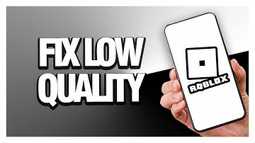 How To Fix Roblox Low Quality | Final Solution