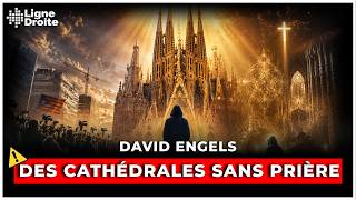 Derrière les tours de Gaudí : le drame d’un christianisme sans mystique - David Engels