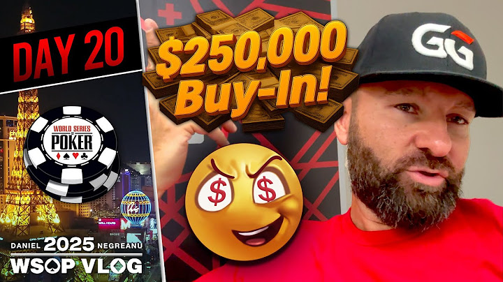 $250,000 Buy in SUPER HIGH ROLLER! - Daniel Negreanu 2025 WSOP VLOG Day 20