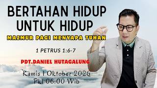 Download lagu Bertahan Hidup untuk Hidup - Pdt.Daniel Hutagalung - Mazmur Pagi Menyapa Tuhan-Kamis 1 Oktober 2026