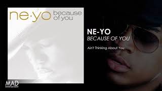 Ne-Yo - Ain&#39;t Thinking About You