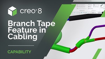 Branch Tape Feature in Cabling | Creo 8