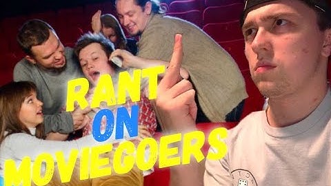 A Rant on Annoying Moviegoers (Story Time)