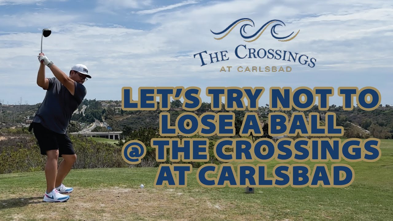 I'll End the Video of My Round The Crossings at Carlsbad When I Lose
