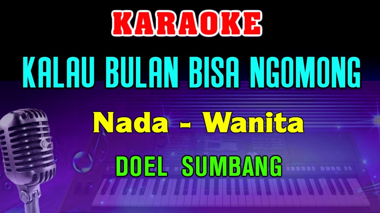 KALAU BULAN BISA NGOMONG - KARAOKE Nada Wanita | Doel Sumbang & Nini Karlina