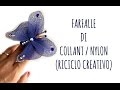 Come fare una FARFALLA con i COLLANT (Riciclo creativo) Arte per Te