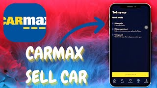 Selling a Car Through CarMax: What You Need to Know - Here's How Yu Can Do It - 2025
