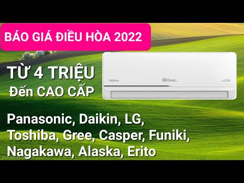 Video Báo giá điều hòa 2022 từ rẻ đến cao cấp, từ hơn 4... - youtube