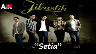 Jikustik  Setia (Lirik)