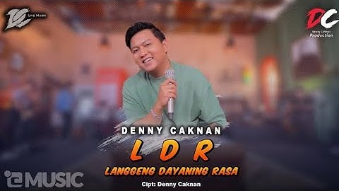 DENNY CAKNAN - "Langgeng Dayaning Rasa" LDR (OFFICIAL LIVE MUSIC) - DC MUSIK