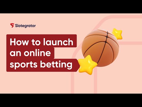 How to launch an online sports betting | Introduction to iGaming | Slotegrator