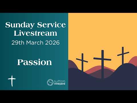 Sunday Service Livestream 29th March 2026