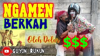 NGAMEN BERKAH || EPS #7 ( GUYON RUKUN )